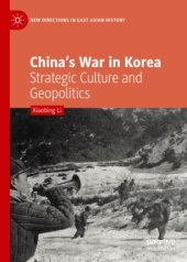 book China’s War in Korea: Strategic Culture and Geopolitics