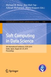 book Soft Computing in Data Science: 5th International Conference, SCDS 2019, Iizuka, Japan, August 28–29, 2019, Proceedings