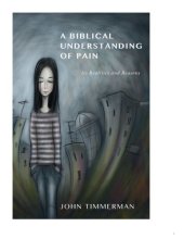 book A Biblical Understanding of Pain: Its Reasons and Realities