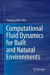 book Computational Fluid Dynamics for Built and Natural Environments