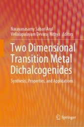 book Two Dimensional Transition Metal Dichalcogenides: Synthesis, Properties, and Applications