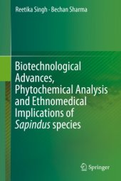 book Biotechnological Advances, Phytochemical Analysis and Ethnomedical Implications of Sapindus species