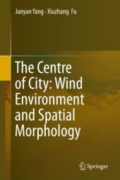 book The Centre of City: Wind Environment and Spatial Morphology