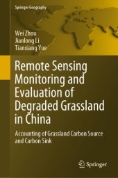 book Remote Sensing Monitoring and Evaluation of Degraded Grassland in China: Accounting of Grassland Carbon Source and Carbon Sink