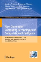 book Next Generation Computing Technologies on Computational Intelligence: 4th International Conference, NGCT 2018, Dehradun, India, November 21–22, 2018, Revised Selected Papers