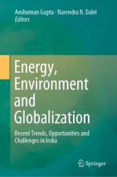 book Energy, Environment and Globalization: Recent Trends, Opportunities and Challenges in India