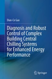 book Diagnosis and Robust Control of Complex Building Central Chilling Systems for Enhanced Energy Performance