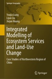 book Integrated Modelling of Ecosystem Services and Land-Use Change: Case Studies of Northwestern Region of China