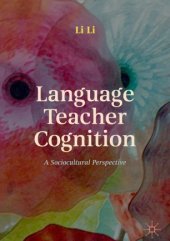 book Language Teacher Cognition: A Sociocultural Perspective