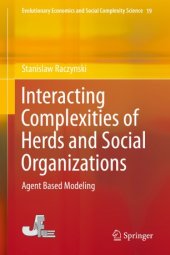 book Interacting Complexities of Herds and Social Organizations: Agent Based Modeling