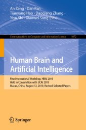 book Human Brain and Artificial Intelligence: First International Workshop, HBAI 2019, Held in Conjunction with IJCAI 2019, Macao, China, August 12, 2019, Revised Selected Papers