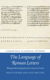 book The Language of Roman Letters: Bilingual Epistolography from Cicero to Fronto