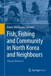 book Fish, Fishing and Community in North Korea and Neighbours: Vibrant Matter(s)