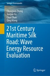 book 21st Century Maritime Silk Road: Wave Energy Resource Evaluation