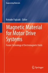 book Magnetic Material for Motor Drive Systems: Fusion Technology of Electromagnetic Fields