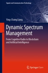 book Dynamic Spectrum Management: From Cognitive Radio to Blockchain and Artificial Intelligence