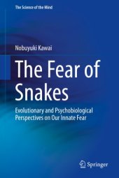 book The Fear of Snakes: Evolutionary and Psychobiological Perspectives on Our Innate Fear