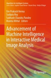 book Advancement of Machine Intelligence in Interactive Medical Image Analysis