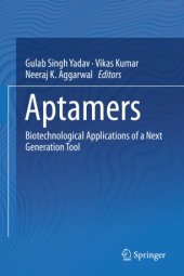 book Aptamers: Biotechnological Applications of a Next Generation Tool