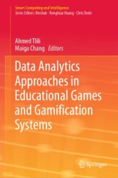 book Data Analytics Approaches in Educational Games and Gamification Systems