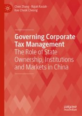 book Governing Corporate Tax Management: The Role of State Ownership, Institutions and Markets in China