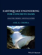 book Earthquake Engineering for Concrete Dams: Analysis, Design, and Evaluation