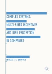 book Complex Systems, Multi-Sided Incentives and Risk Perception in Companies