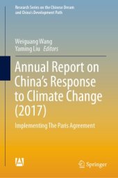 book Annual Report on China’s Response to Climate Change (2017): Implementing The Paris Agreement