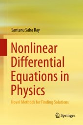 book Nonlinear Differential Equations in Physics: Novel Methods for Finding Solutions