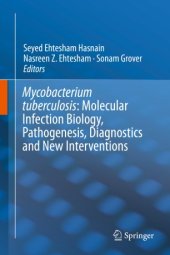 book Mycobacterium Tuberculosis: Molecular Infection Biology, Pathogenesis, Diagnostics and New Interventions