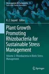 book Plant Growth Promoting Rhizobacteria for Sustainable Stress Management : Volume 2: Rhizobacteria in Biotic Stress Management