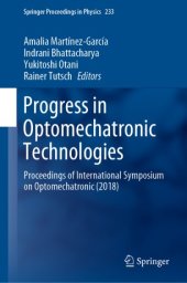 book Progress in Optomechatronic Technologies : Proceedings of International Symposium on Optomechatronic (2018)