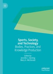 book Sports, Society, and Technology: Bodies, Practices, and Knowledge Production