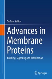 book Advances in Membrane Proteins: Building, Signaling and Malfunction