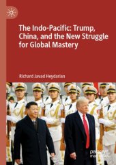 book The Indo-Pacific: Trump, China, and the New Struggle for Global Mastery