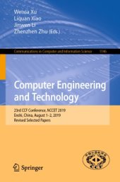 book Computer Engineering and Technology: 23rd CCF Conference, NCCET 2019, Enshi, China, August 1–2, 2019, Revised Selected Papers