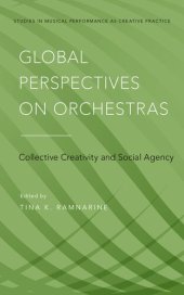 book Global perspectives on orchestras: collective creativity and social agency