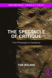 book The Spectacle Of Critique: From Philosophy To Cacophony