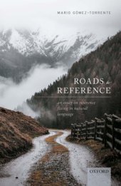 book Roads to reference : an essay on reference fixing in natural language