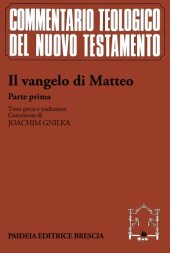 book Il vangelo di Matteo. Parte prima. Testo greco, traduzione e commento ai capp. 1,1-13,58