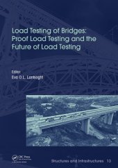 book Load testing of bridges. Proof load testing and the future of load testing