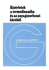 book Kísérletek a termodinamika és az anyagszerkezet köréből