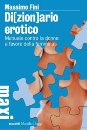 book Dizionario erotico : manuale contro la donna a favore della femmina