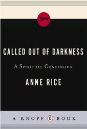 book Called out of darkness: a spiritual confession