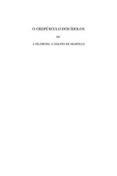 book O crepúsculo dos ídolos ou a filosofia a golpes de martelo