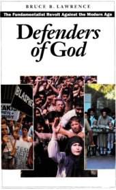 book Defenders of God : The Fundamentalist Revolt Against the Modern Age