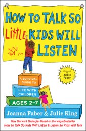 book How to Talk so Little Kids Will Listen A Survival Guide to Life with Children Ages 2-7