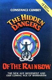 book The Hidden Dangers of the Rainbow: The New Age Movement and Our Coming Age of Barbarism