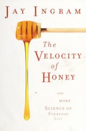 book The Velocity of Honey and More Science of Everyday Life