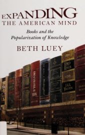 book Expanding the American Mind : Books and the Popularization of Knowledge